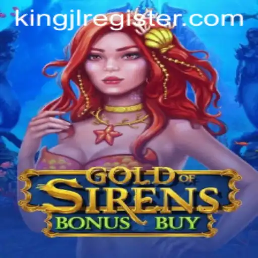 Exploring the Exciting World of GoldofSirensBonusBuy: An In-depth Look with KingJL